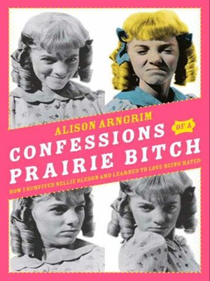 cover image of Confessions of a Prairie Bitch